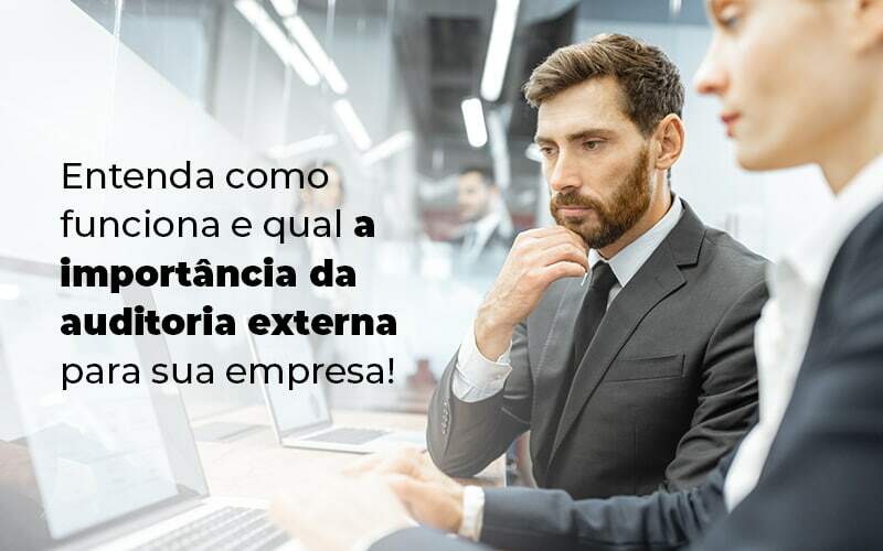 Entenda Como Funciona E Qual A Importancia Da Auditoria Externa Para Sua Empresa Blog (1) Quero Montar Uma Empresa - JRN Contábil