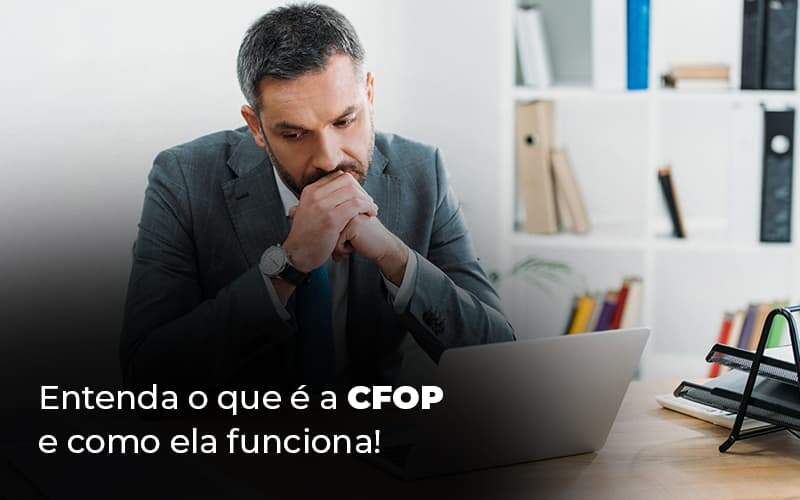 Entenda O Que E A Cfop E Como Ela Funciona Blog (1) Quero Montar Uma Empresa - JRN Contábil